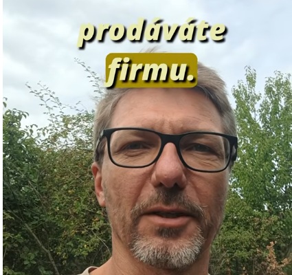 Prodej firmy: Proč nesmíte vsadit všechno na jednu kartu a na koho si dát pozor?